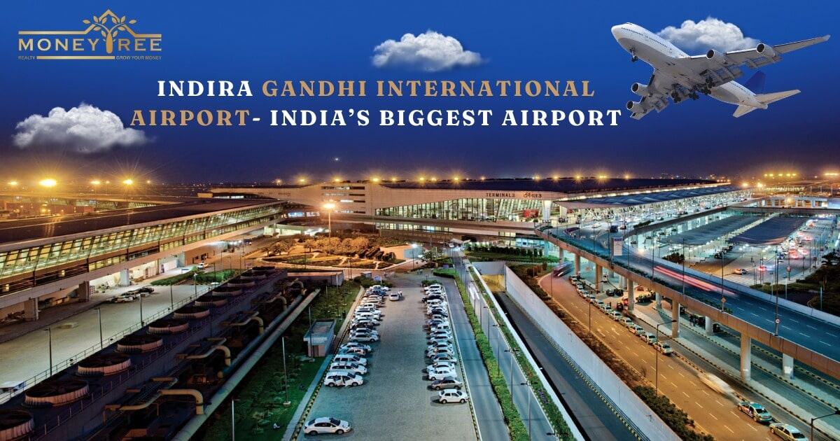 Indira Gandhi International Airport - Moneytree realty
