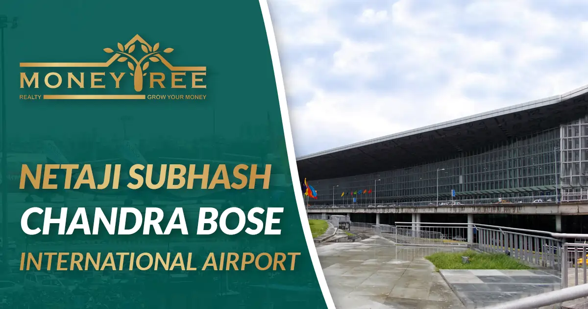 Netaji Subhas Chandra Bose International Airport - Moneytree realty