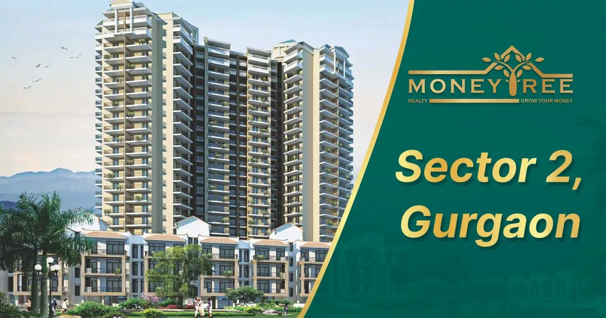 Sector 2 Gurgaon | Moneytree Realty