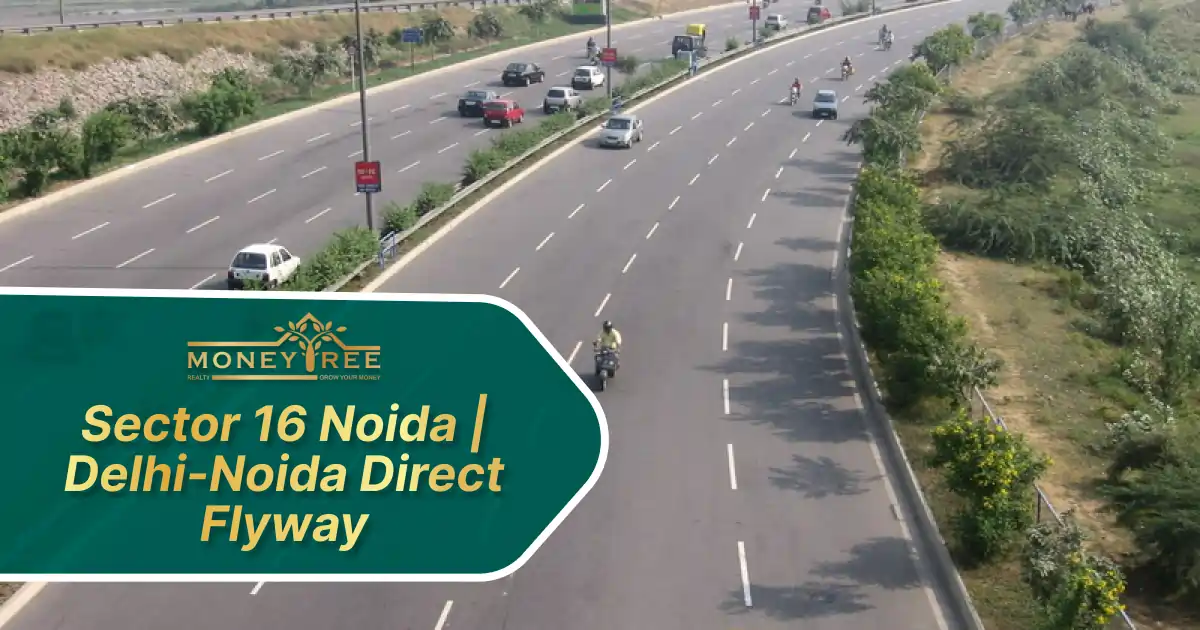 Sector 16 Noida | Delhi-Noida Direct Flyway (DND Flyway)